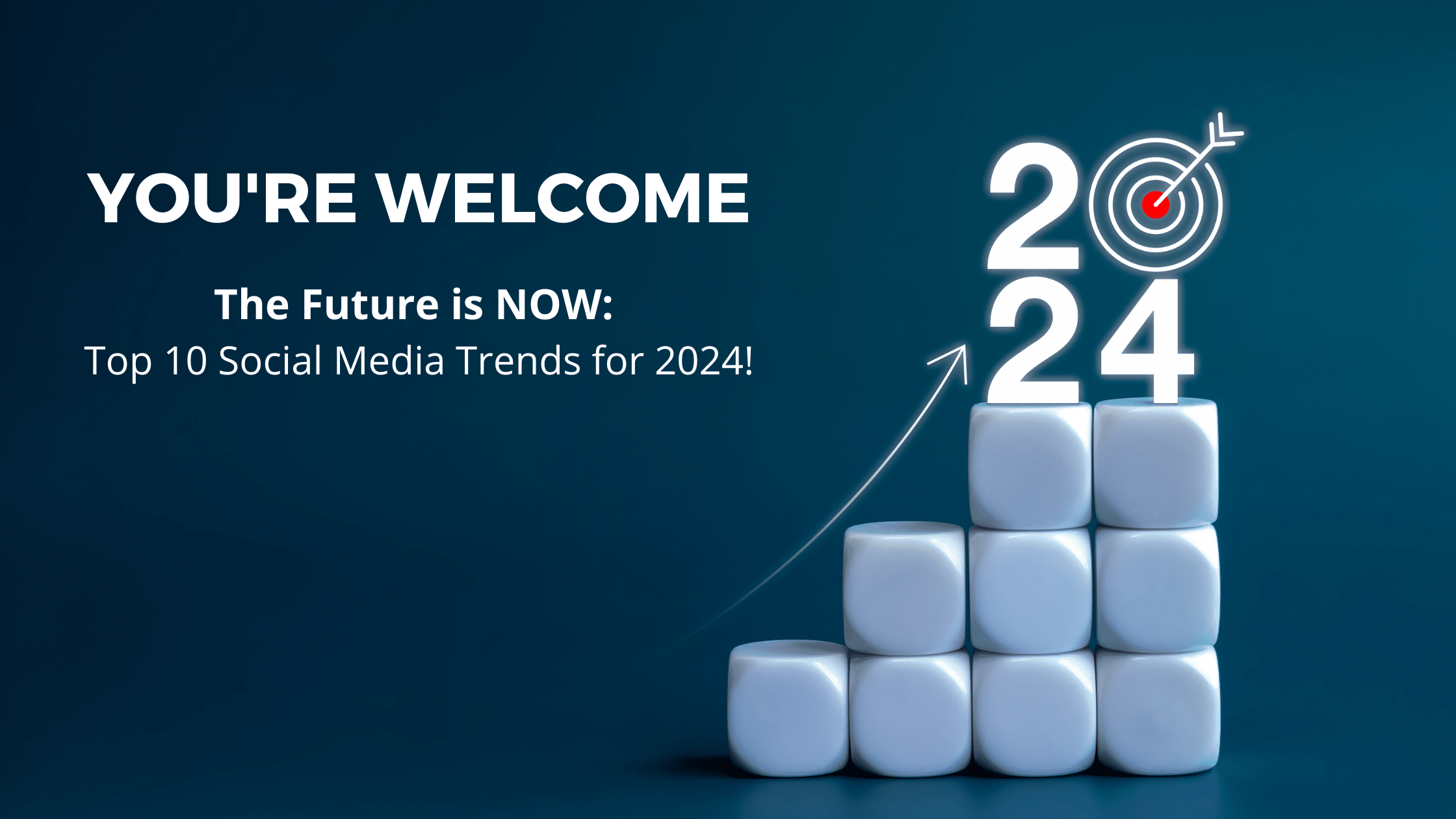 You Re Welcome Series Ep 6 The Future Is Now Top 10 Social Media   Top 10 Social Media Trends For 2024 